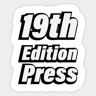 19th Edition Press Sticker